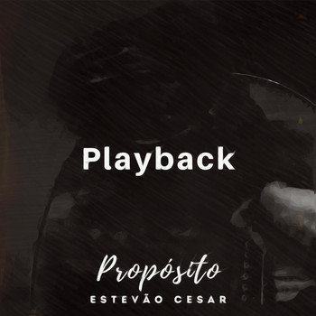 Estevão Cesar / - Propósito (Playback)