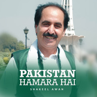 Shakeel Awan / - Pakistan Hamara Hai