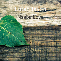 Lutah layon / - Nsaba Love