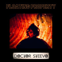 Doctor Steevo / - Floating Property