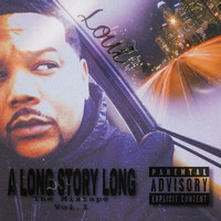 Loui - A Long Story Long the Mixtape, Vol. 1 (Explicit)