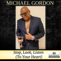 Michael Gordon - Stop Look Listen (To Your Heart)