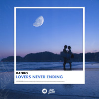 Danko - Lovers Never Ending