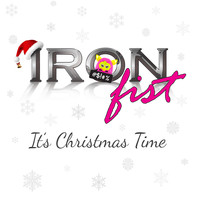 Iron Fist - It's Christmas Time
