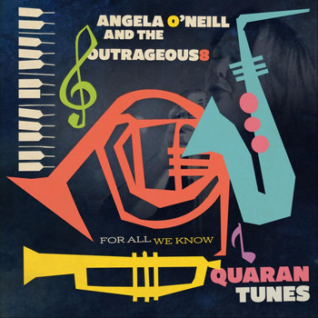 Angela O'Neill and the Outrageous8 - For All We Know