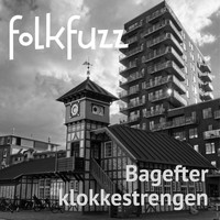 FolkFuzz - Bagefter klokkestrengen