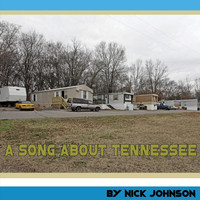 Nick Johnson - A Song About Tennessee