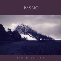 TIN & ELISHA - Passio