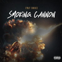Cway Smoke - Smoking Cannon (Explicit)