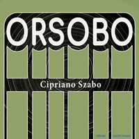 Cipriano Szabo - Orsobo