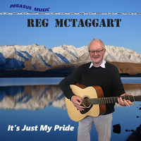 Reg McTaggart - It's Just My Pride