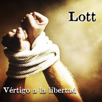 Lott - Vértigo a la Libertad