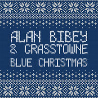 Alan Bibey & Grasstowne - Blue Christmas