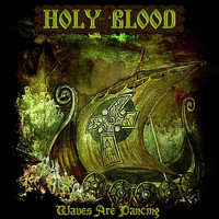 Holy Blood - Waves Are Dancing (Remastered)