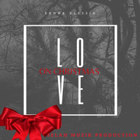 Kenne Blessin - Love on Christmas