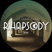Luke Traveltone - Rhapsody