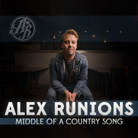 Alex Runions - Middle of a Country Song
