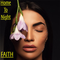 Faith - Home Tonight