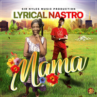 Lyrical Nastro - Mama