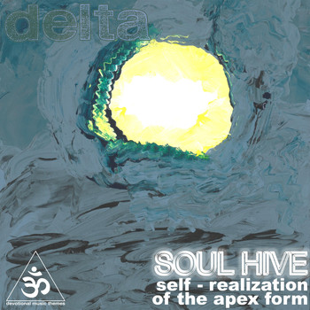 Delta - Soul Hive: Self-Realization of the Apex Form
