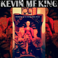 Kevin MF King - Description of an Orange Being Peeled (Explicit)