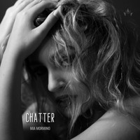 Mia Mormino - Chatter (Explicit)