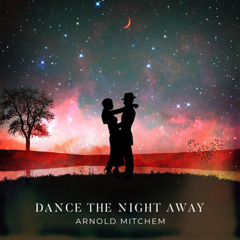 Arnold Mitchem - Dance the Night Away