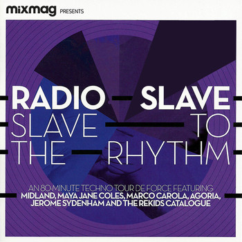 Radio Slave - Mixmag Presents Radio Slave: Slave to the Rhythm