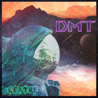 dmt - Breathe (Explicit)