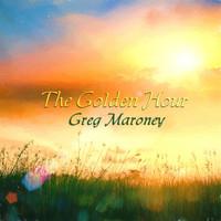 Greg Maroney - The Golden Hour