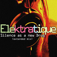 Elektratique - Silence as a New Drug (Extended Mix)
