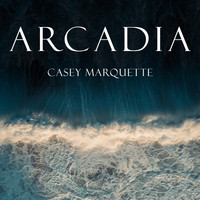 Casey Marquette - Arcadia