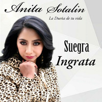 Anita Sotalin - Suegra Ingrata