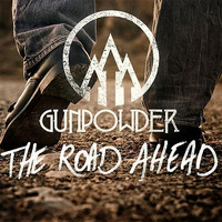 Gunpowder - The Road Ahead