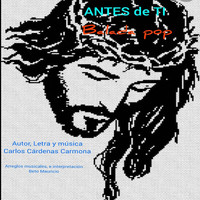Carlos Cardenas Carmona - Antes de Ti