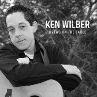 Ken Wilber - Bread on the Table
