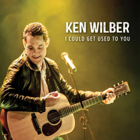 Ken Wilber - I Could Get Used to You