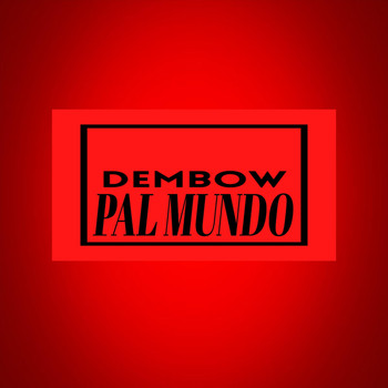 Babypro - Dembow Pal Mundo