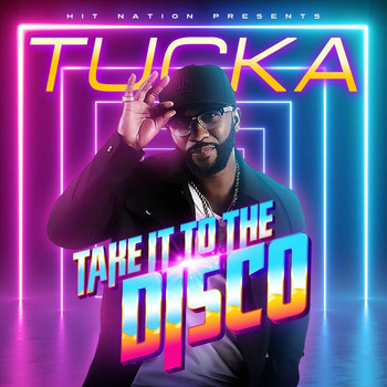 Tucka - Take It to the Disco