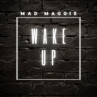 Mad Maggie - Wake Up