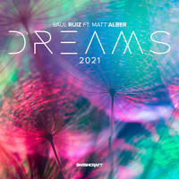 Saul Ruiz - Dreams 2021 (Remixes)
