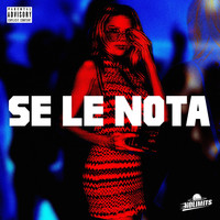 Nolimits - Se Le Nota (Explicit)