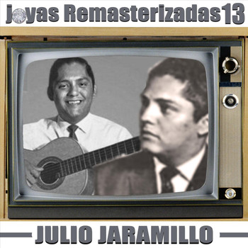 Julio Jaramillo - Joyas Remasterizadas 13