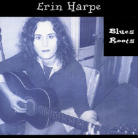 Erin Harpe - Blues Roots