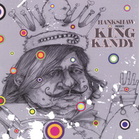 Hankshaw - King Kandy