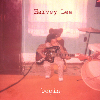Harvey Lee - Begin