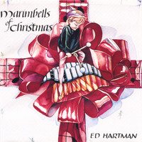 Ed Hartman - Marimbells of Christmas