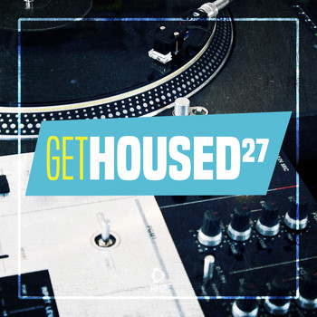 Various Artists - Get Housed, Vol. 27 (Explicit)