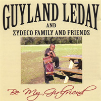 Guyland Leday - Be My Girlfriend