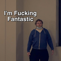 Matt Miller - I'm Fucking Fantastic (Explicit)